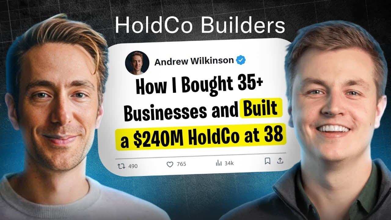 HoldCo Builders — How I Bought 35+ Businesses and Built a $240M HoldCo At 38