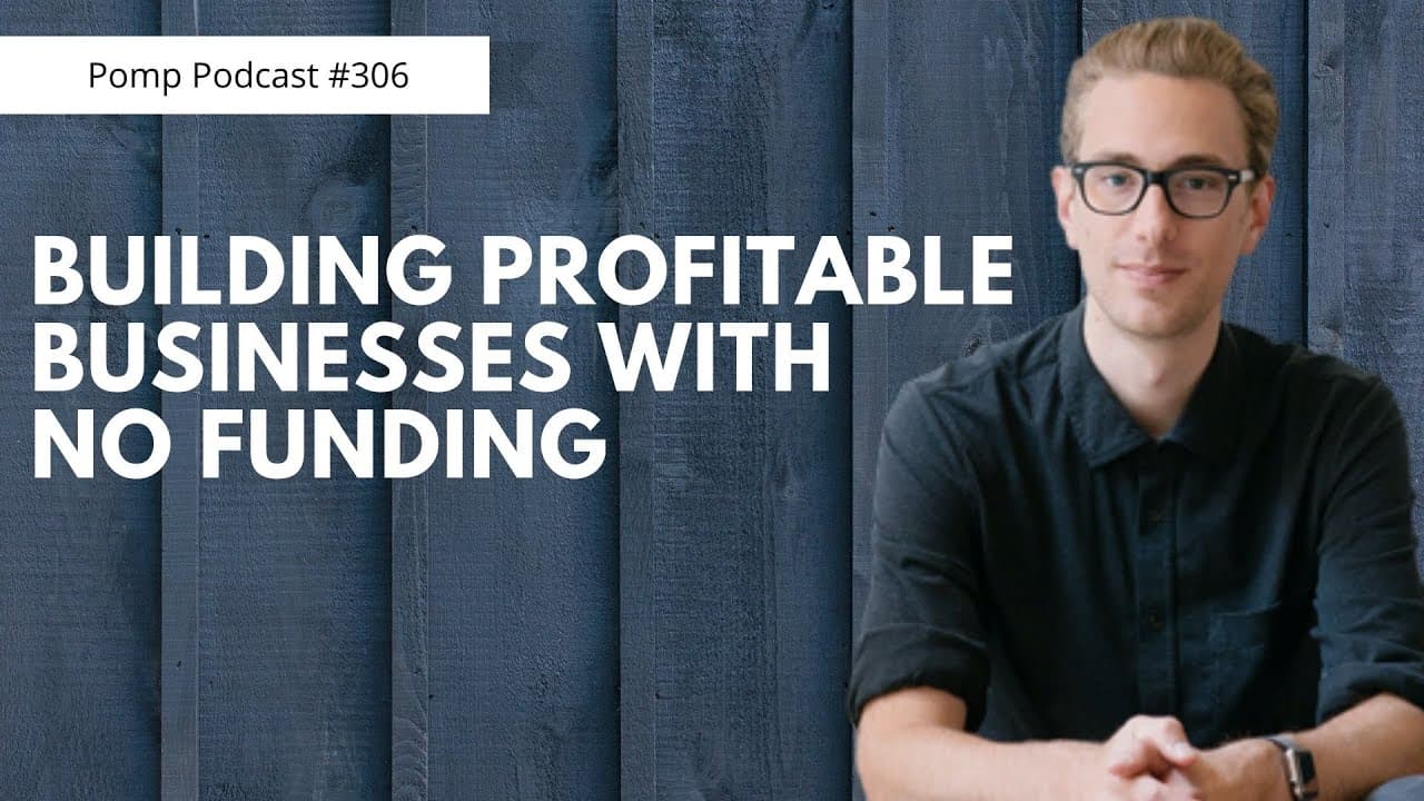 The Pomp Podcast — Pomp Podcast #306: Andrew Wilkinson On Building Profitable Businesses With No Funding
