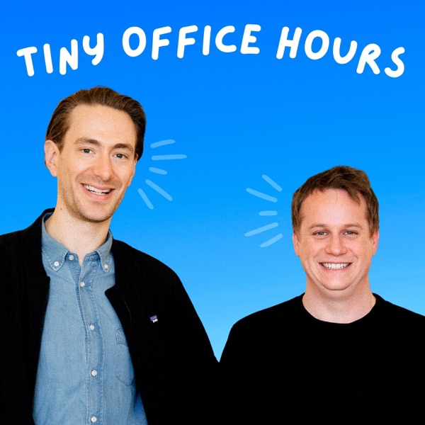Tiny Office Hours — Tiny Office Hours - Episode #3 with Shane Parrish