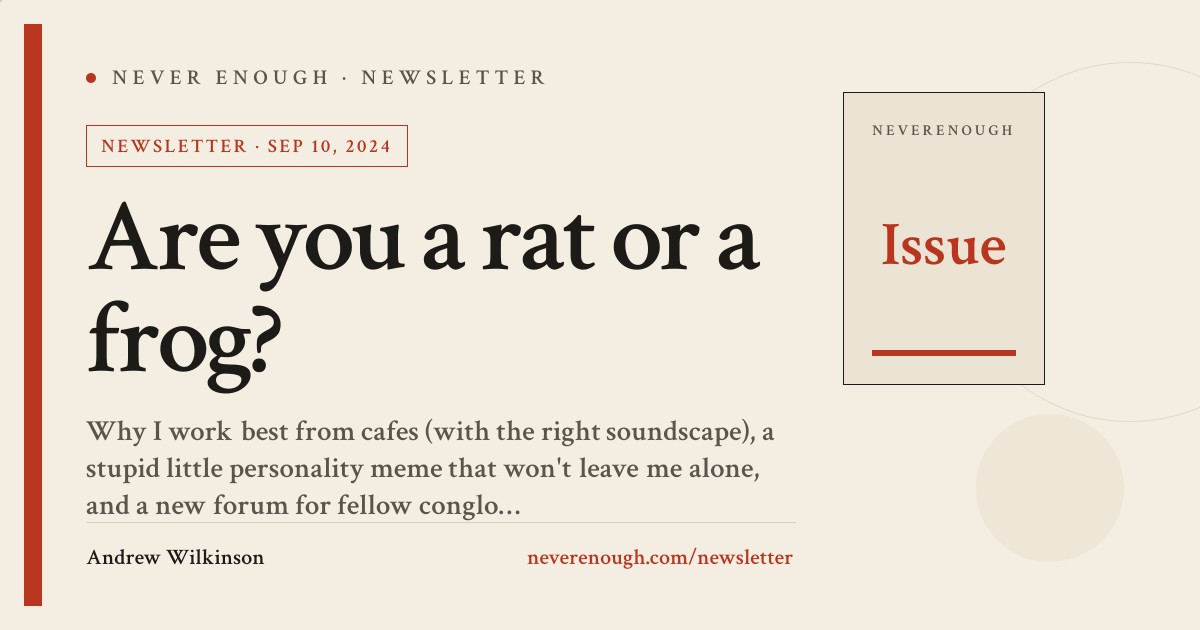 Are you a rat or a frog? — Never Enough
